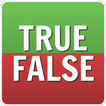 True | False