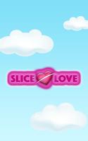 Slice Love : Valentine’s day poster