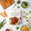 Air Fryer Recipes Made Simple