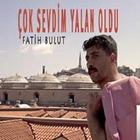 Fatih Bulut  Çok Sevdim Yalan Oldu (İnternetsiz) icon