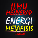 Ilmu Menyerap energi Metafisis APK
