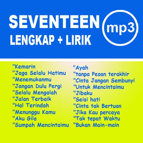 Seventeen Lengkap Offline Disertai Lirik安卓下载 安卓版apk 免费下载