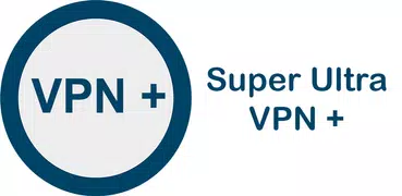 Super Ultra VPN Plus ( Free VPN For Android )