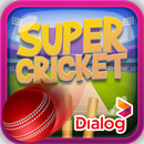 Dialog Super Cricket APK