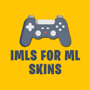 IMLS FOR ML SKINS : Tutorial and Tips APK