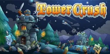 Tower Crush - Defense TD Free 