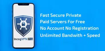 Incog VPN PRO- Free Premium Unlimited Proxy & VPN