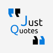 Just Quotes