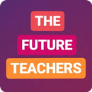 THE FUTURE TEACHERS APK