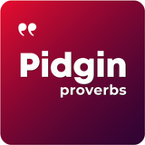 Pidgin Proverbs