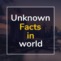Unknown Facts in world using Hindi