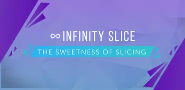∞ Infinity Slice