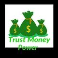 ”Trust Money Power