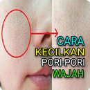 Cara Kecilkan Pori-Pori Wajah APK