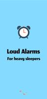 Loud Alarms for Heavy Sleepers Plakat