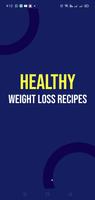 Healthy Weight Loss Recipes الملصق