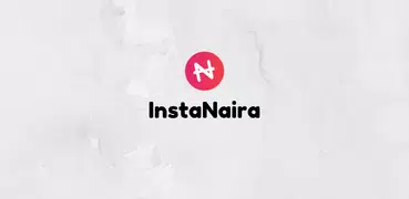 InstaNaira - Watch Videos, Read News, Earn Coins