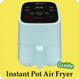 Instant Pot Air Fryer Guide