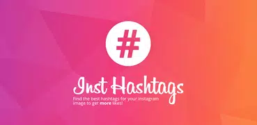Inst Hashtags - popular hashtags for Instagram
