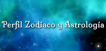 Perfil del zodíaco y horóscopo