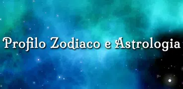 Profilo zodiacale e oroscopo