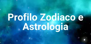 Profilo zodiacale e oroscopo