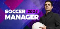 Cómo descargar Soccer Manager 2024 - Football gratis en Android