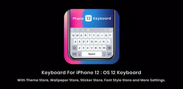 Keyboard For iPhone 12 : iOS Keyboard