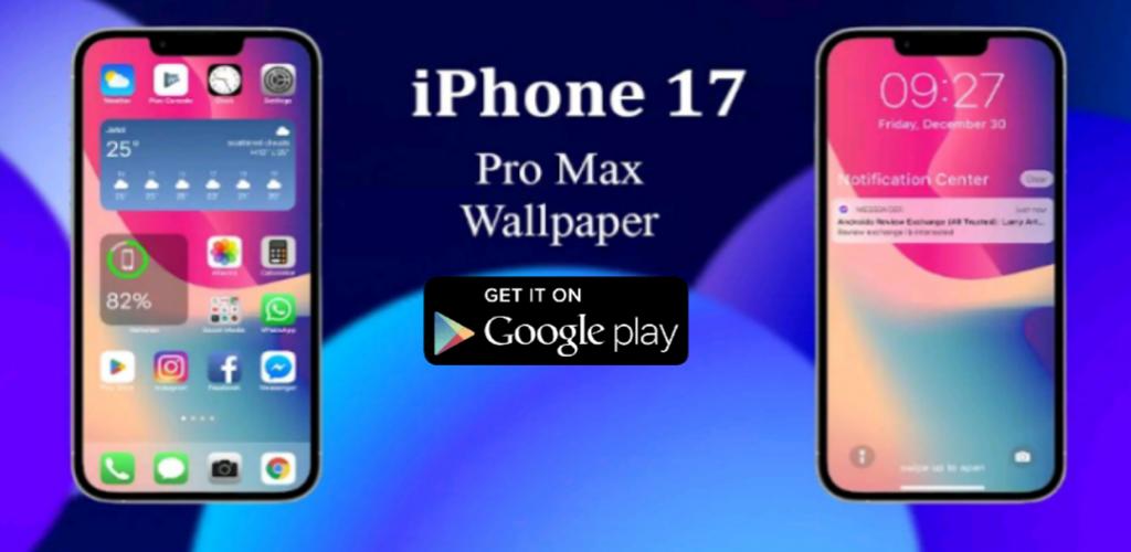 iPhone 17Pro Max / Launchers APK للاندرويد تنزيل