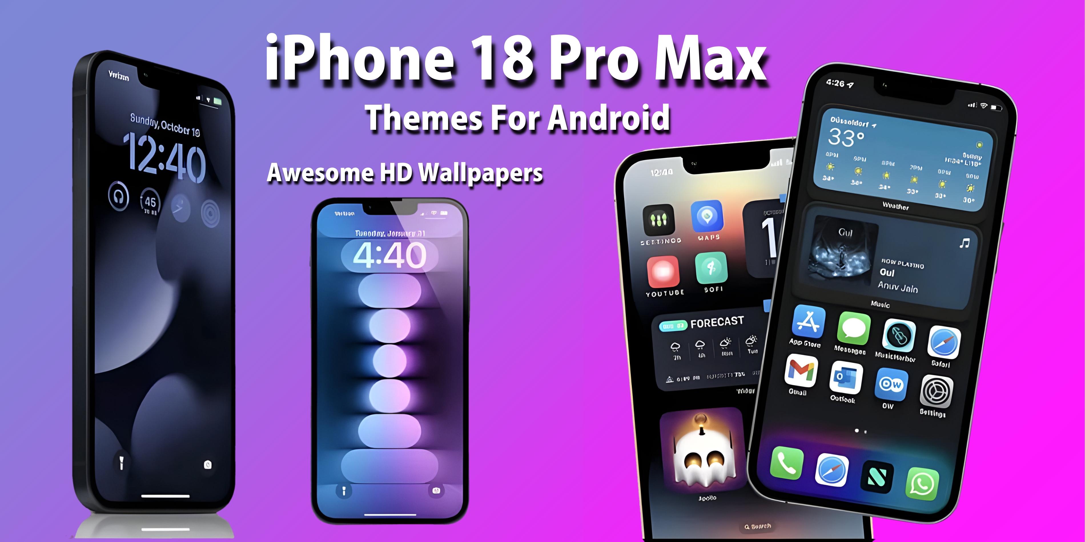Скачать iPhone 18 Pro Max launcher iOS 1.5 APK для Android - Скачать  бесплатно и безопасно