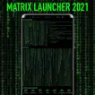 Matrix Launcher - Iris Hacker 
