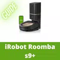 iRobot Roomba s9+ Guide