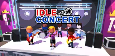 Idle Concert
