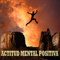 ”Actitud Mental Positiva