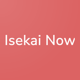Isekai Now - Find Your Isekai