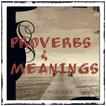 Proverbs and Meanings