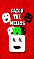 Catch The Mellos الملصق