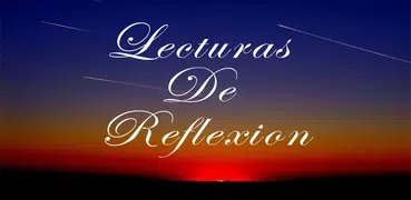 Lecturas de Reflexion - Reflexiones de la Vida