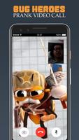 Bug Heroes Prank Video Call poster