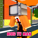 Mod TV Man for mcpe APK