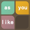 ”As you like