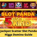Jackpot Scatter Slot Panda Higgs Domino Guide APK