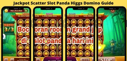 Jackpot Scatter Slot Panda Higgs Domino Guide capture d'écran 3