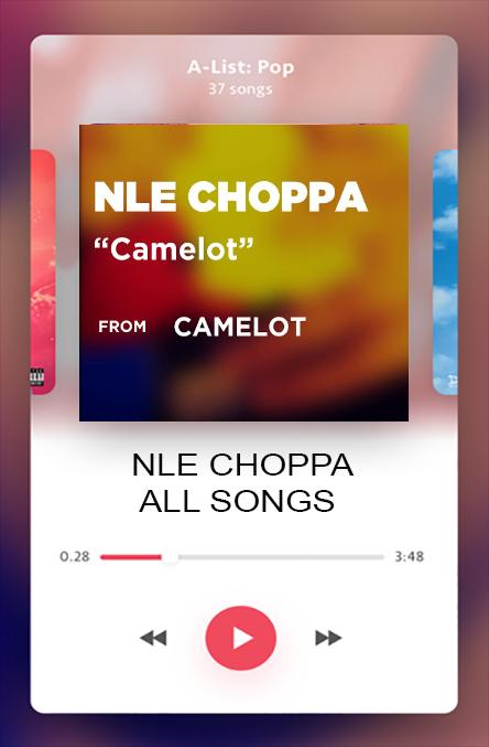 Nle Choppa All Songs Special Camelot For Android Apk - nle choppa camelot roblox id 2019