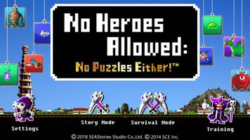 No Heroes Allowed:No Puzzles E Plakat