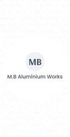 M.B Aluminium Works Affiche