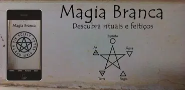 Magia Branca - Feitiços e ritu