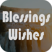 ”Blessings and Wishes