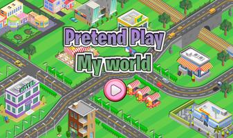 Pretend My World Life Fun Game اسکرین شاٹ 3