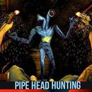 Pipe Head Hunting 2022 APK